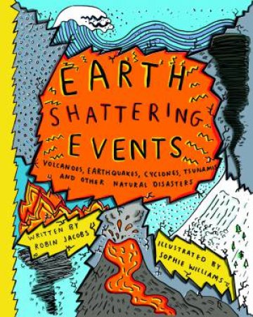 Earthshattering Events! by Sophie Williams & Robin Jacobs