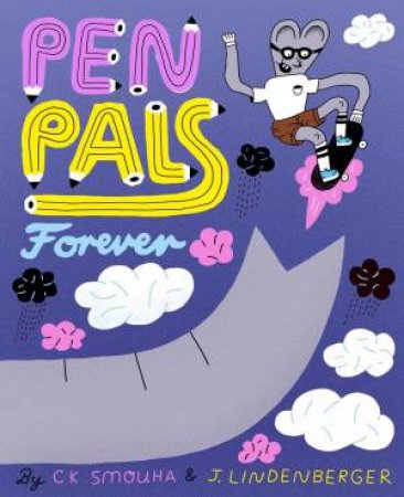 Penpals Forever by CK Smouha & Jurg Lindenberger