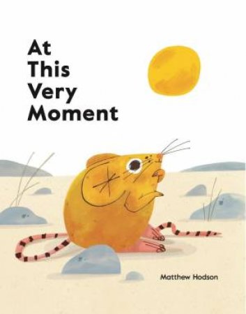 At This Very Moment by Matthew Hodgson