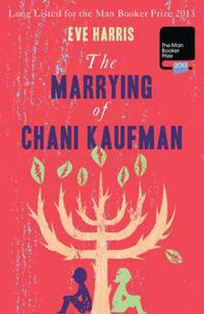 The Marrying Of Chani Kaufman by Eve Harris