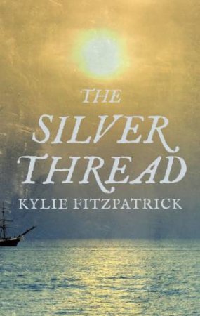 The Silver Thread by Kylie Fitzpatrick