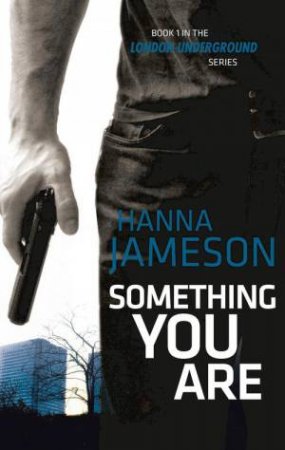 Something You Are by Hanna Jameson