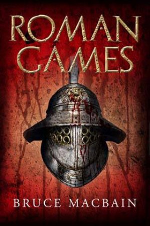 Roman Games by Bruce Macbain