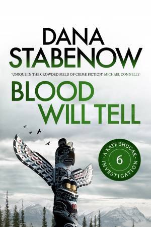 Blood Will Tell by Dana Stabenow