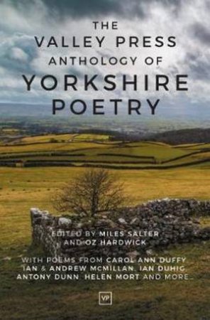 Valley Press Anthology Of Yorkshire Poetry by Miles Salter