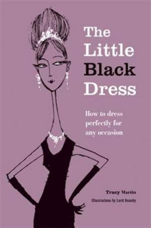 The Perfect Little Black Dress by Tracy Martin