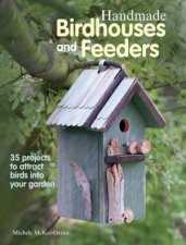 Handmade Birdhouses and Feeders