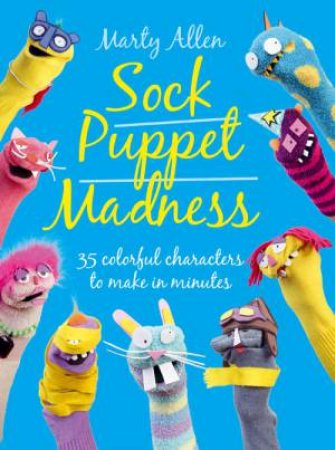 Sock Puppet Madness by Marty Allen