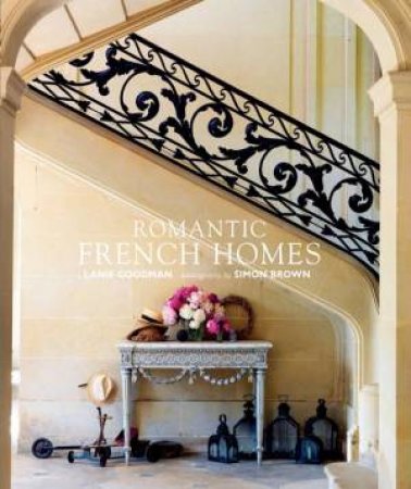 Romantic French Homes by Lanie Goodman