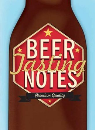 Beer Tasting Notes by Various