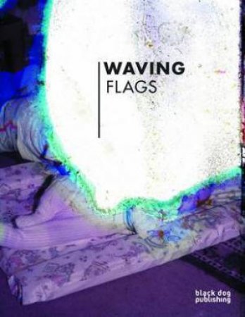 Waving Flags by LUXEMBURG RUT BLEES & RICHON OLIVIER