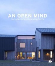 Open Mind  The Work of Hudson Architects