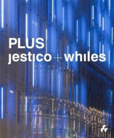 Plus: Jestico + Whiles by SPRING MARTIN AND TAYLOR DAVID