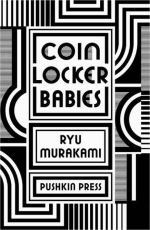 Coin Locker Babies by Ryu Murakami