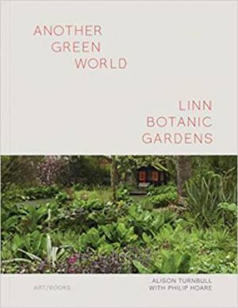 Another Green World - Linn Gardens by Alison Turnbull