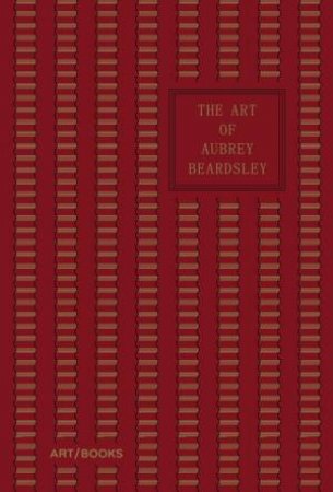 The Art Of Aubrey Beardsley by Art & Books