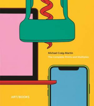 Michael Craig-Martin by Michael Bracewell