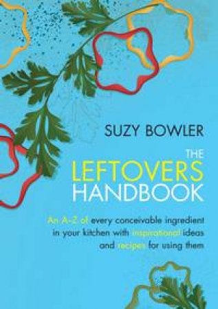 The Leftovers Handbook by Suzy Bowler