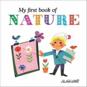 My First Book Of Nature by Alaine Gree