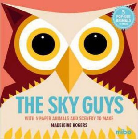 Mibo: The Sky Guys by Madeleine Rogers