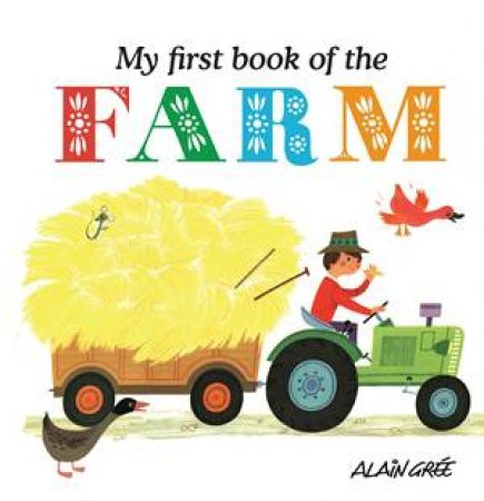 My First Book Of The Farm by Alain Gree