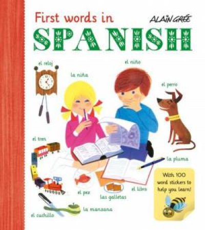 First Words In Spanish by Alain Gree