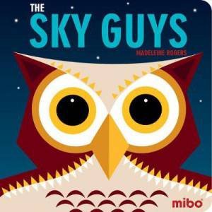 Mibo: The Sky Guys by Madeleine Rogers