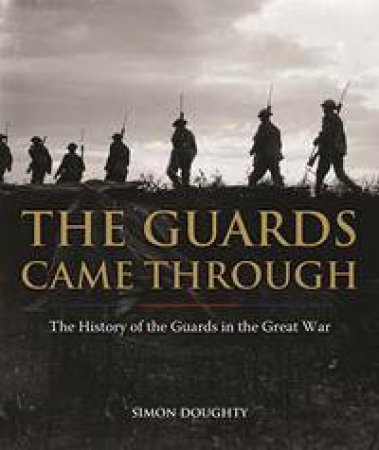 The Guards Came Through by Simon Doughty