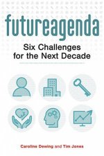 Future Agenda Six Challenges For The Next Decade