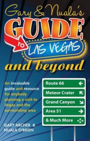 Gary & Nuala's Guide to Las Vegas & Beyond by Gary Archer