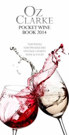 Oz Clarke Pocket Wine Book 2014 by Oz Clarke