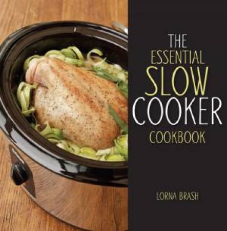 Slow Cooker Cookbook by Lorna Brash