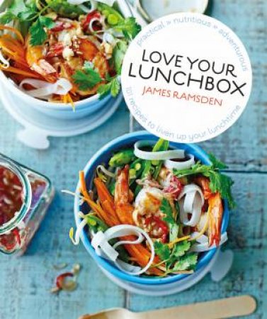 Love Your Lunchbox by James Ramsden