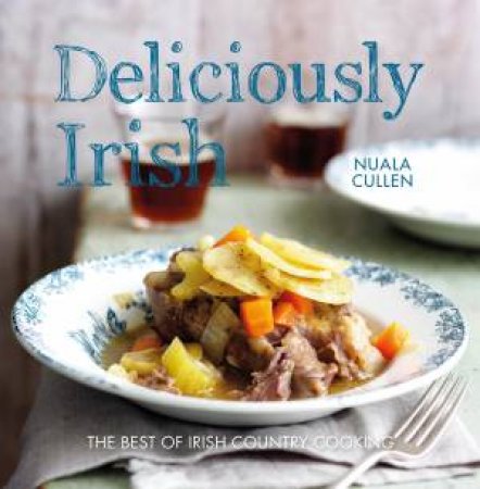 The Best of Irish Country Cooking by Nuala Cullen