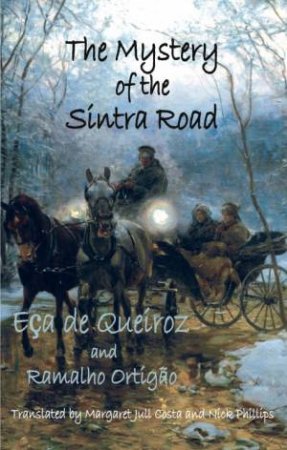 Mystery of the Sintra Road by ORTIGAO RAMALHO AND QUEIROZ ECA DE