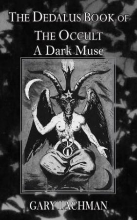 Dedalus Book of the Occult: A Dark Muse by LACJMAN GARY