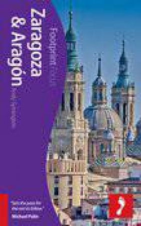 Zaragoza & Aragon Footprint Focus Guide by Andy Symington