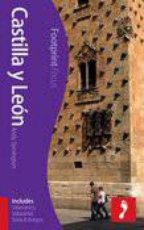 Castilla Y Leon Footprint Focus Guide by Andy Symington