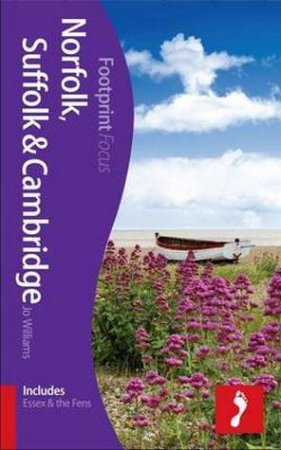 Norfolk, Suffolk & Cambridge Footprint Focus Guide by Jane Anderson