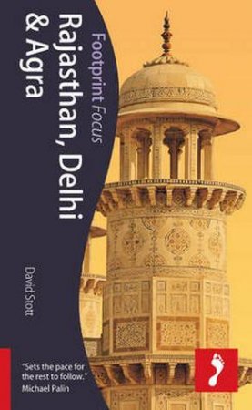 Footprint Focus Guide: Rajasthan, Delhi & Agra by David Stott