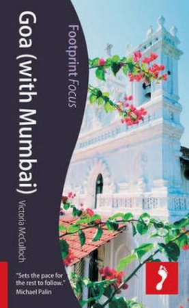 Footprint Focus Guide: Goa (with Mumbai) by Victoria McCulloch