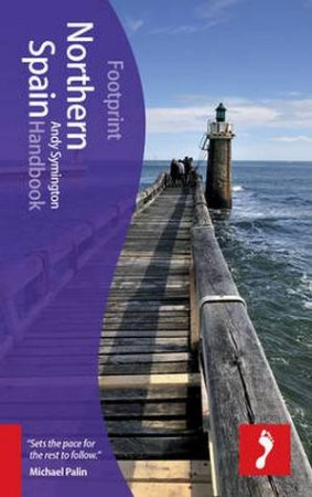 Footprint Handbook: Northern Spain - 6th Ed. by Andy Symington