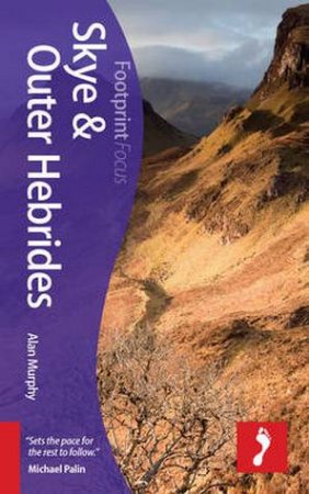 Footprint Focus Guide: Skye & Outer Hebrides by Alan Murphy