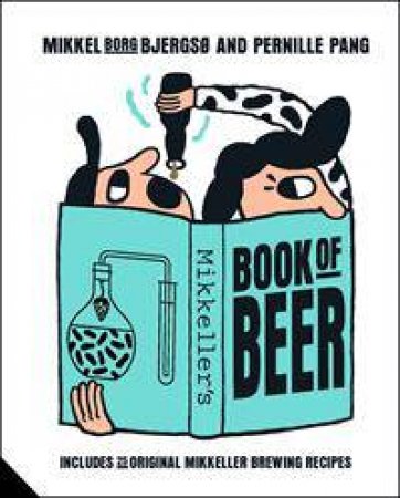 Mikkeller's Book of Beer by Mikkel Borg Bjergs