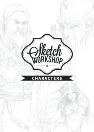 Sketch Workshop: Characters by Various 