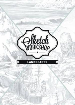 Sketch Workshop: Landscapes by Various