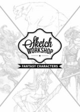 Sketch Workshop Fantasy Characters