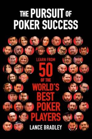 Pursuit Of Poker Success by Lance Bradley