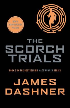 The Scorch Trials (Classic Edition) by James Dashner