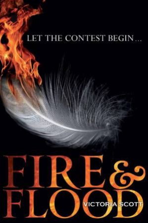 Fire & Flood by Victoria Scott